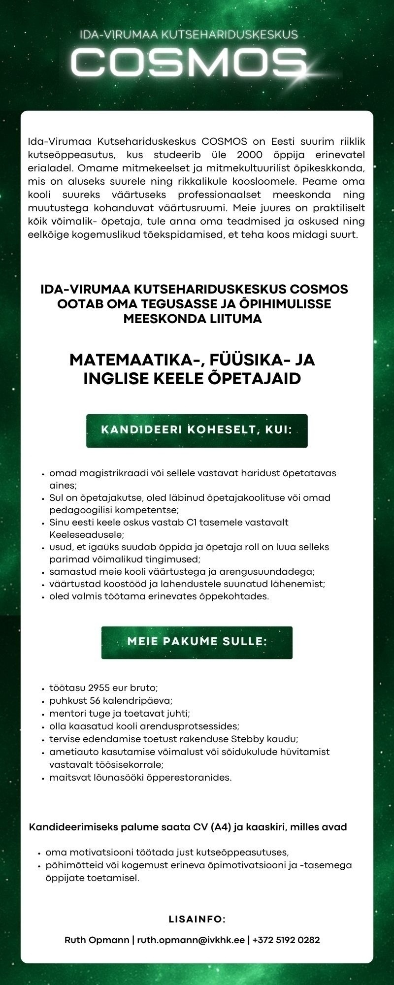 Ida-Virumaa Kutsehariduskeskus COSMOS Matemaatika-, füüsika- ja inglise keele ÕPETAJAD- Ida-Virumaa Kutsehariduskeskus COSMOS VÄRBAB!