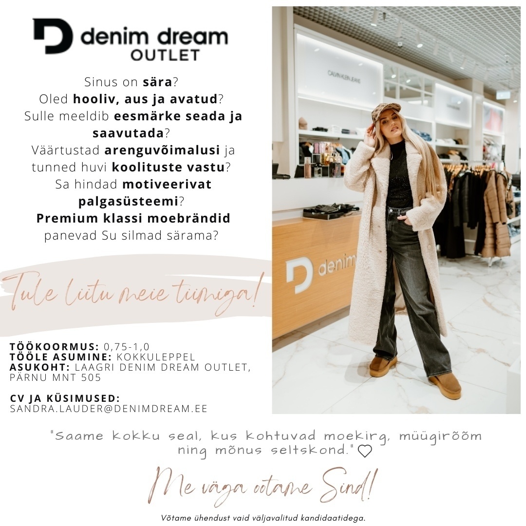 Põldma Kaubanduse AS Tule liitu LAAGRI DENIM DREAM Keskuse OUTLET tiimiga!