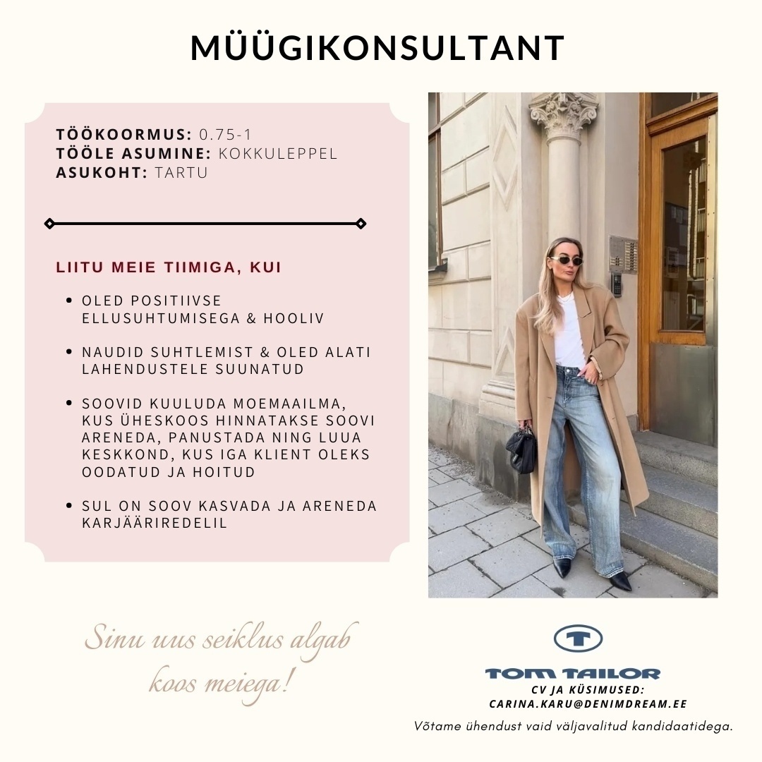 Põldma Kaubanduse AS Tule liitu meie Tartu Tom Tailori kaupluste tiimiga!