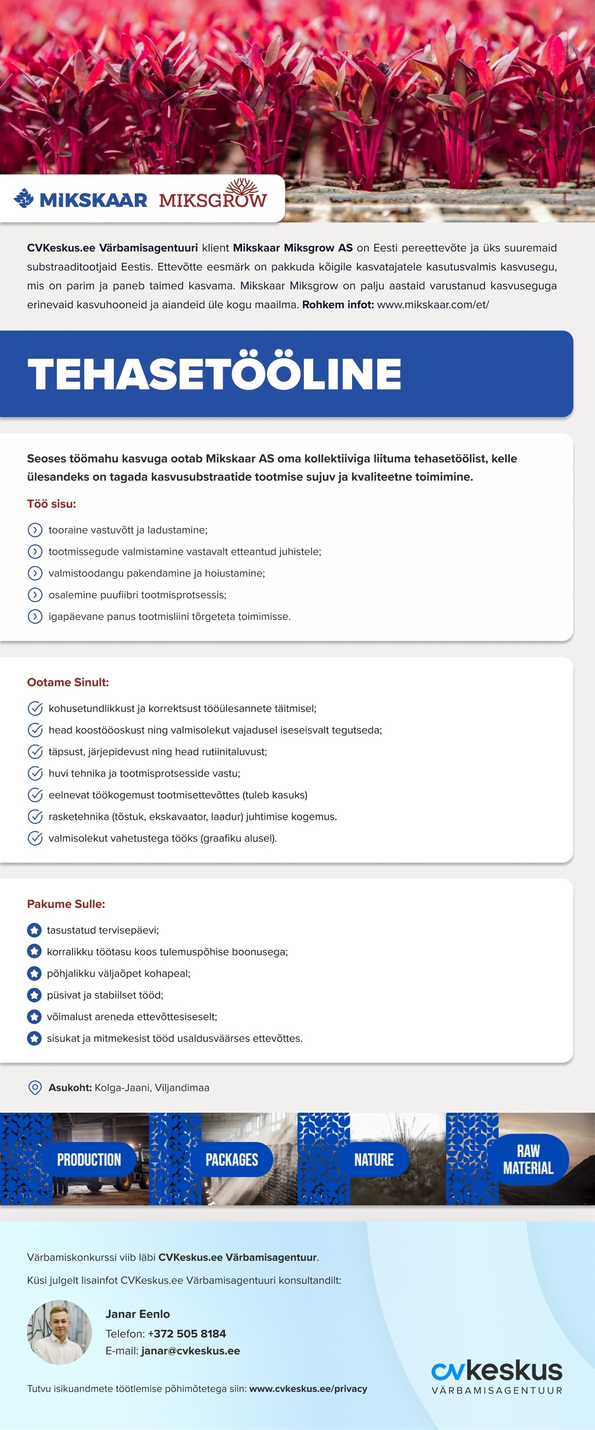 Mikskaar Miksgrow AS TEHASETÖÖLINE (Kolga-Jaani tootmisüksus)