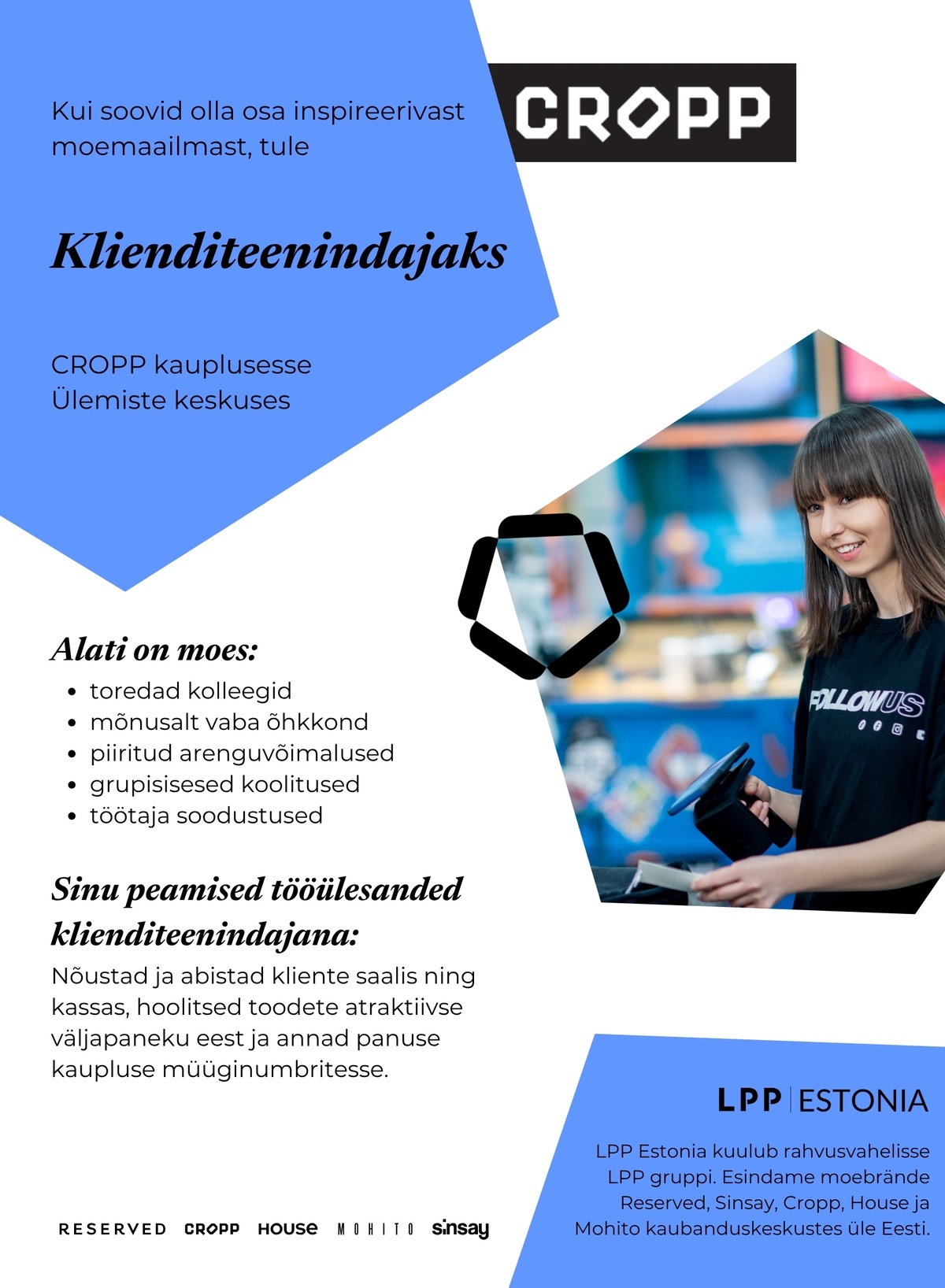 LPP Estonia OÜ Klienditeenindaja CROPP kauplusesse Ülemiste keskuses! (osaline koormus)