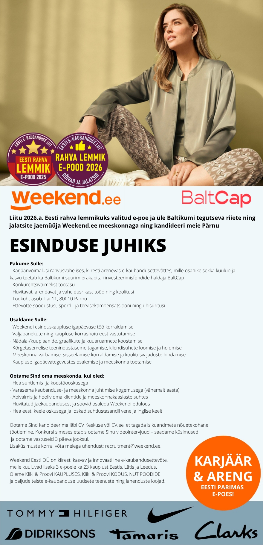 Weekend Eesti OÜ TOETAV MEESKOND & HUVITAV TÖÖ - ESINDUSE JUHT Pärnu esinduskauplusesse