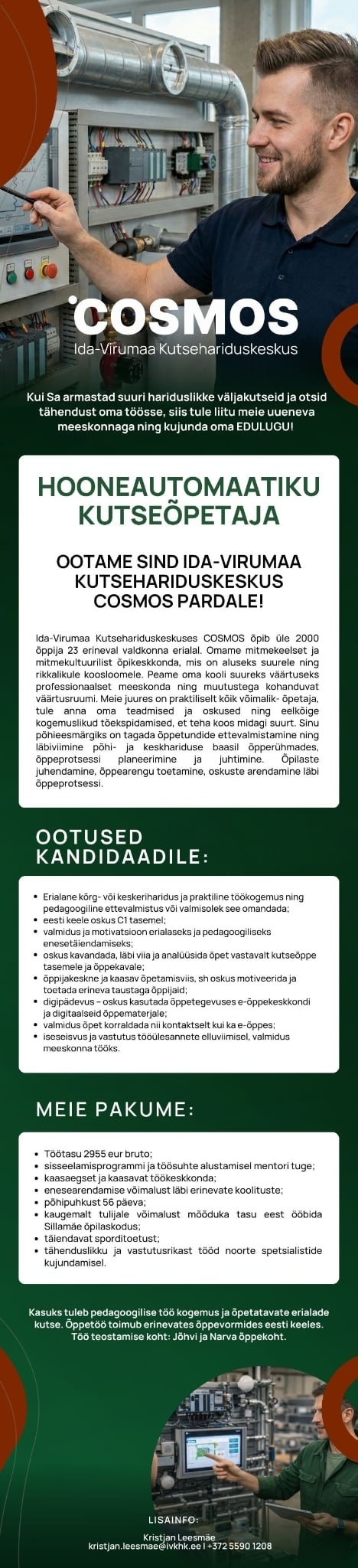 Ida-Virumaa Kutsehariduskeskus HOONEAUTOMAATIKU kutseõpetaja, ootame Sind Ida-Virumaa Kutsehariduskeskus COSMOS pardale!