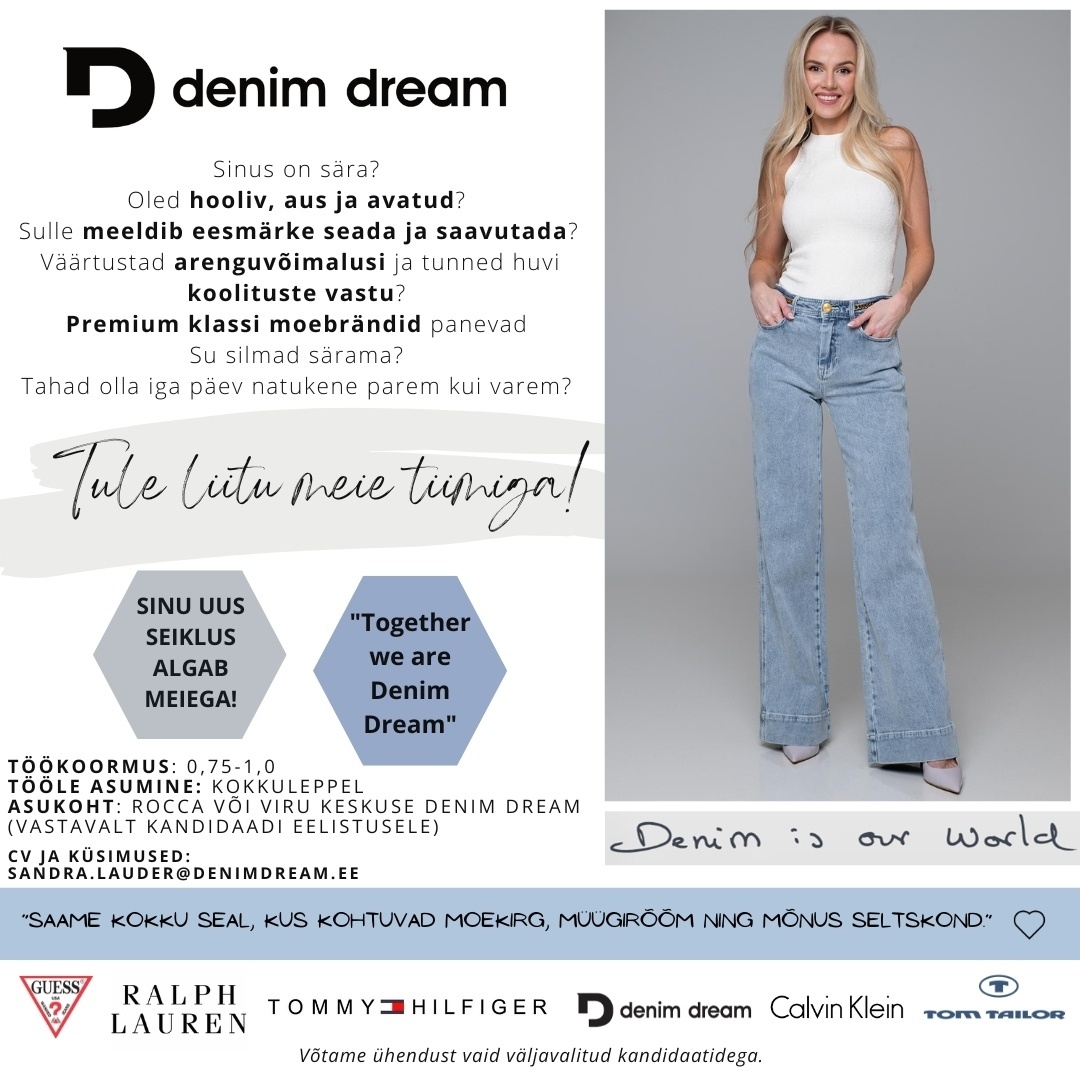 Põldma Kaubanduse AS Ralph Lauren, Calvin Klein, Guess jt - Tule liitu DENIM DREAM kaupluse tiimiga! (VIRU/ROCCA)