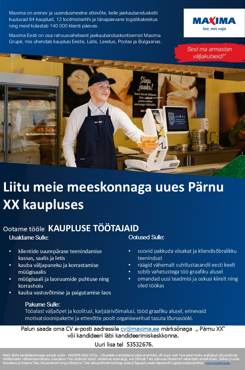 Maxima Eesti OÜ Uue Pärnu XX Maxima kaupluse töötaja (ülejõe)