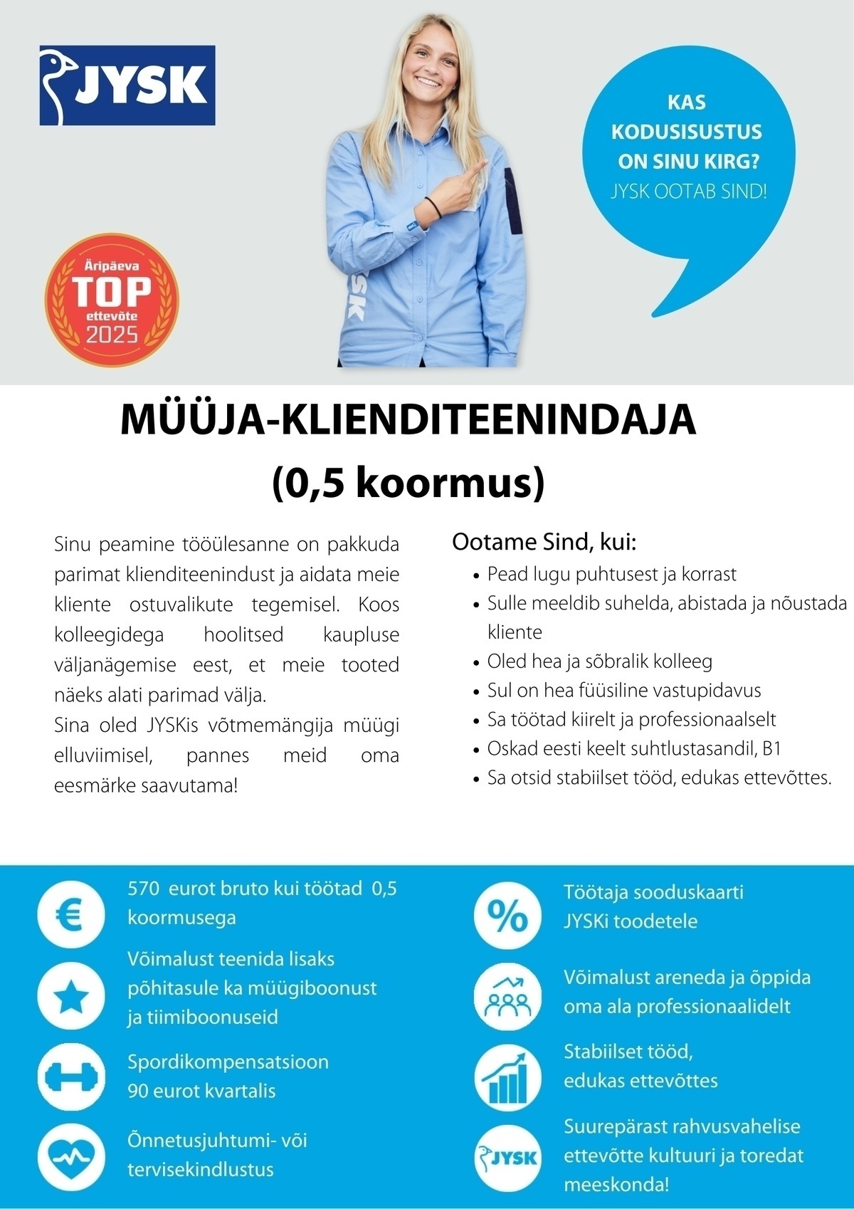 JYSK Linnen'n Furniture OÜ Müüja - klienditeenindaja Ülemiste JYSK (0,5 koormus)
