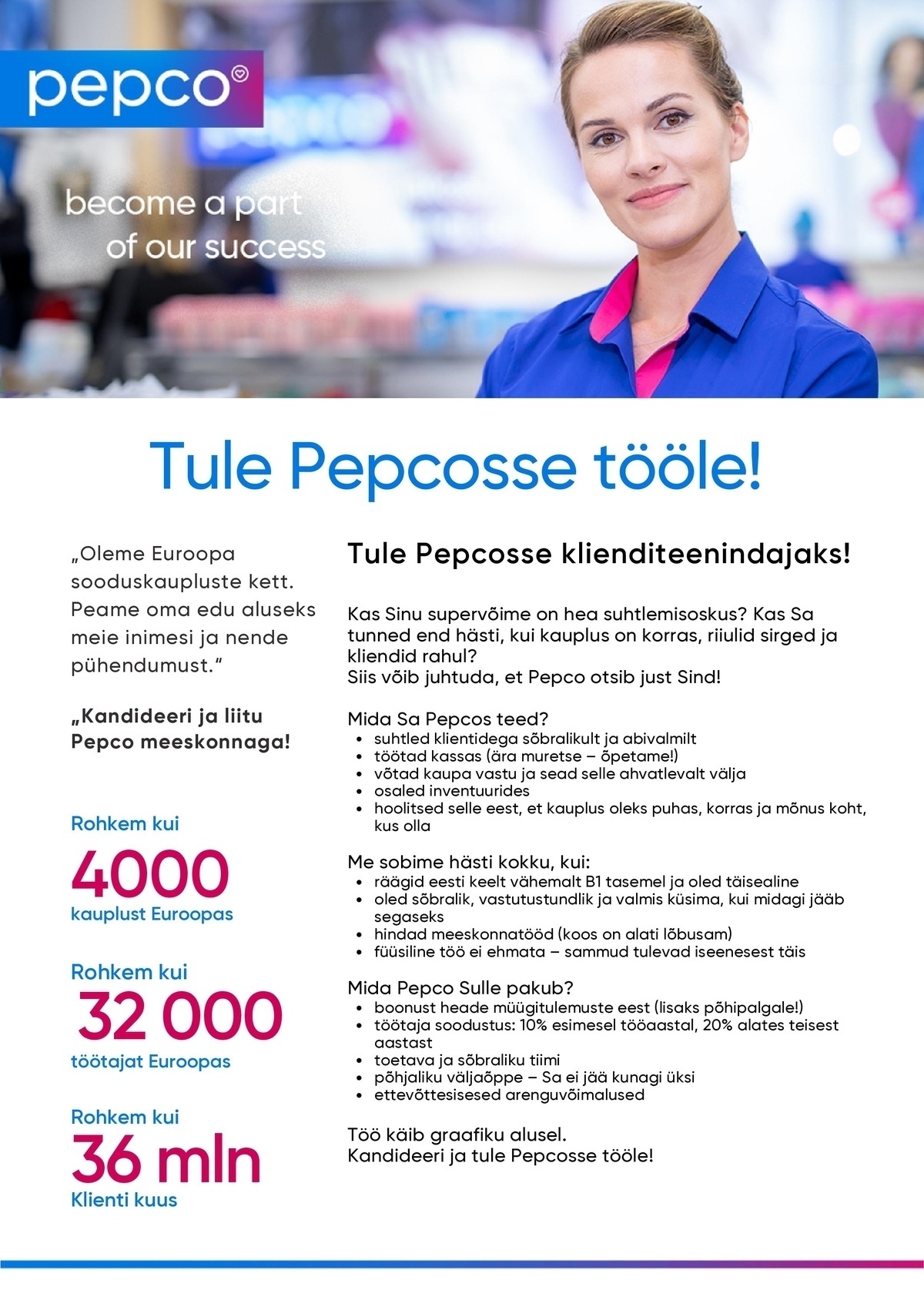 Pepco Estonia OÜ Tähtajalise ja tähtajatu lepiguga Klienditeenindaja 0,75 koormusega Lõunakeskuse PEPCO kauplusesse