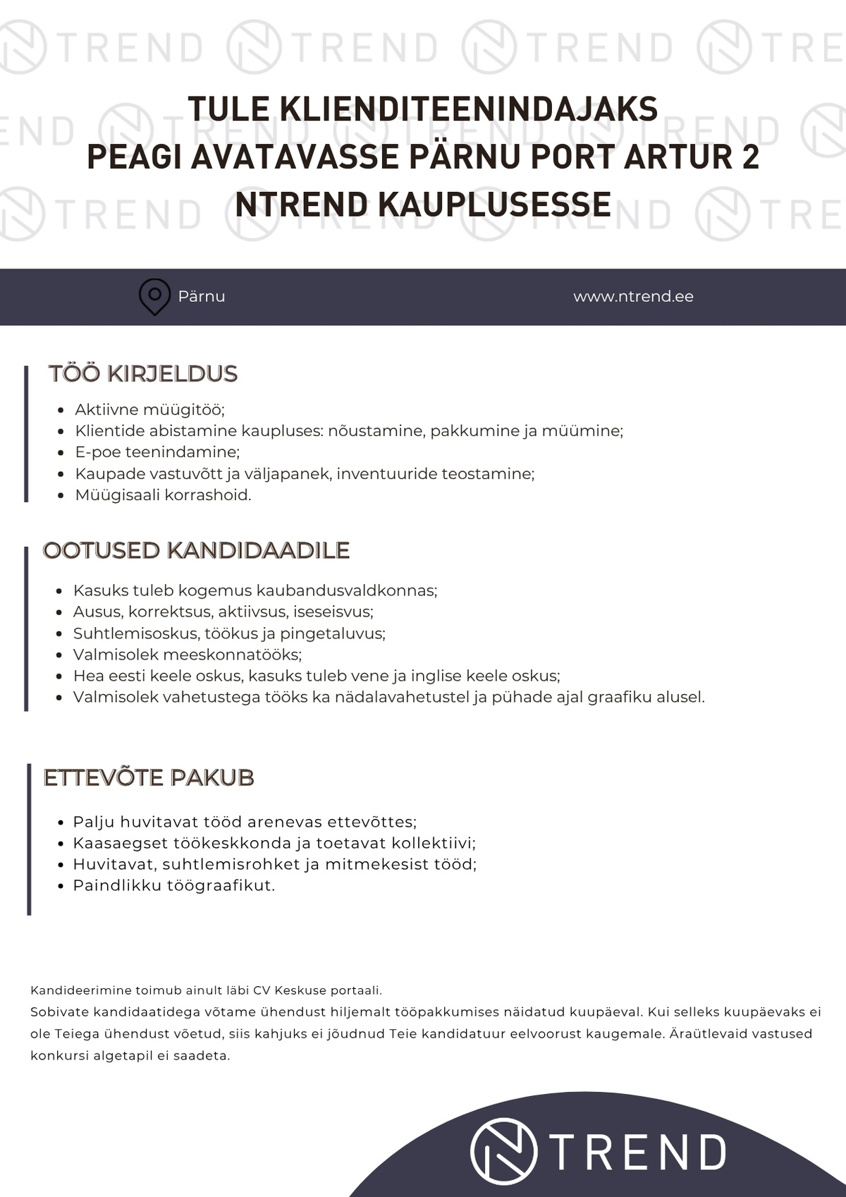 N-KAUBANDUS OÜ Tule KLIENDITEENINDAJAKS PEAGI AVATAVASSE PORT ARTUR 2 NTREND kauplusesse
