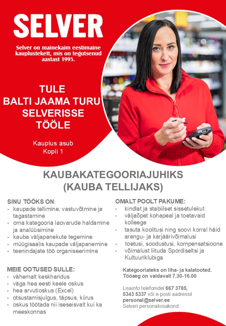 Selver Kaubakategooriajuht (kauba tellija) Balti Jaama Turu Selveris