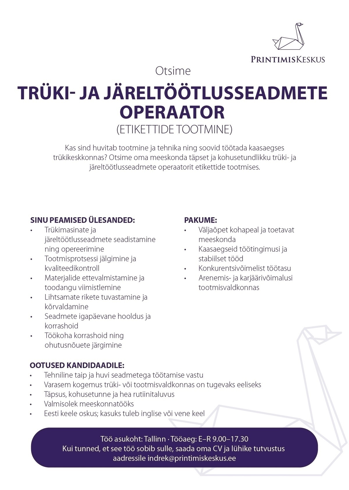 PRINTIMISKESKUS OÜ ETIKETTIDE TRÜKI- JA JÄRELTÖÖTLUSSEADMETE OPERAATOR