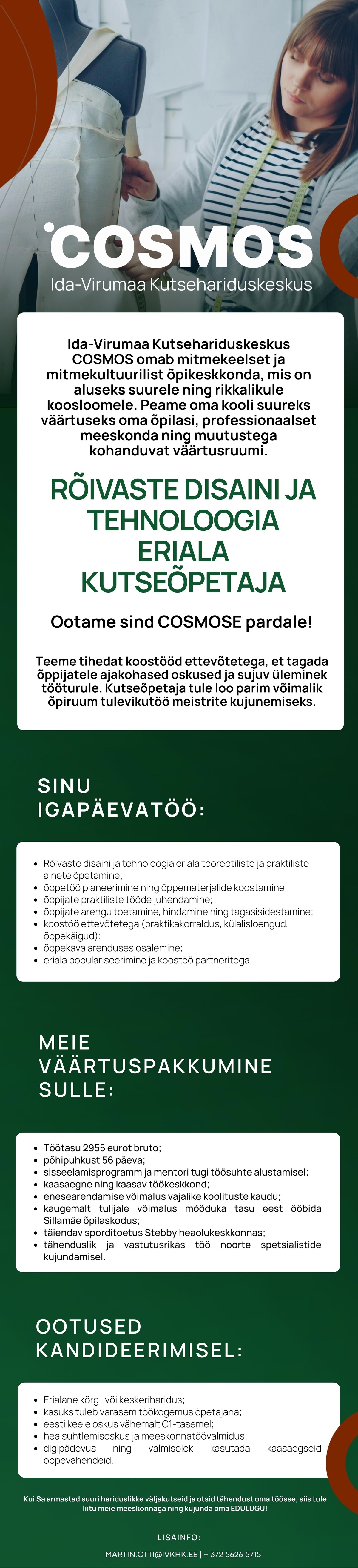 Ida-Virumaa Kutsehariduskeskus RÕIVASTE DISAIN JA TEHNOLOOGIA eriala kutseõpetaja, tule meie Ida-Virumaa Kutsehariduskeskus COSMOS MEESKONDA!
