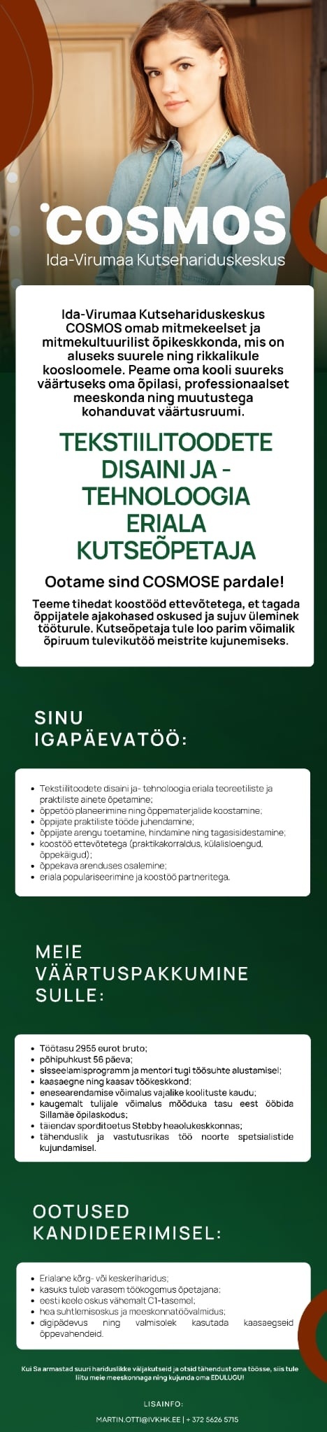 Ida-Virumaa Kutsehariduskeskus TEKSTIILITOODETE DISAIN JA -TEHNOLOOGIA eriala kutseõpetaja, tule meie Ida-Virumaa Kutsehariduskeskus COSMOS MEESKONDA!