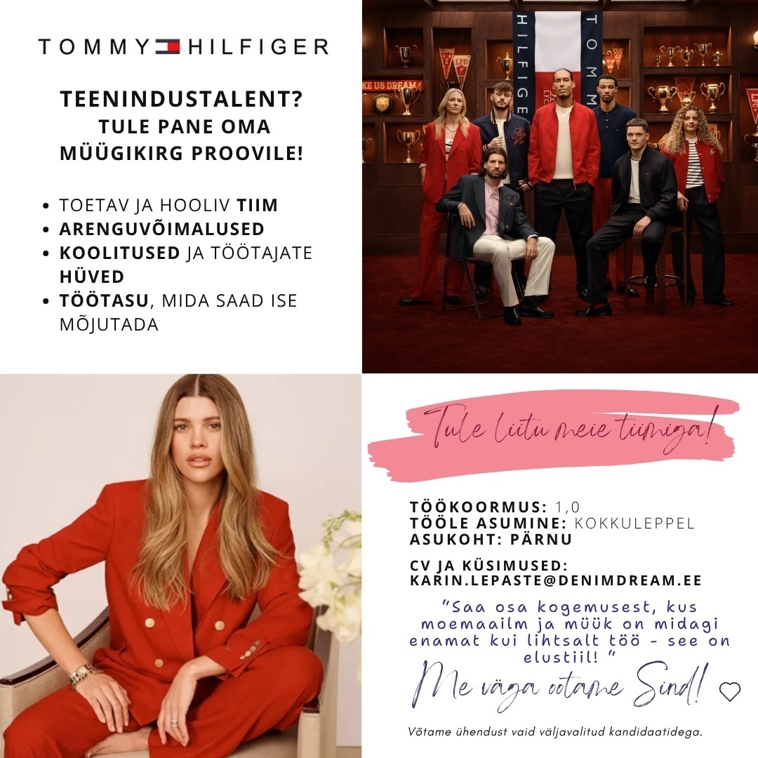 Põldma Kaubanduse AS Sina oledki see, keda Pärnu TOMMY HILFIGERI tiim ootab – liitu meiega!
