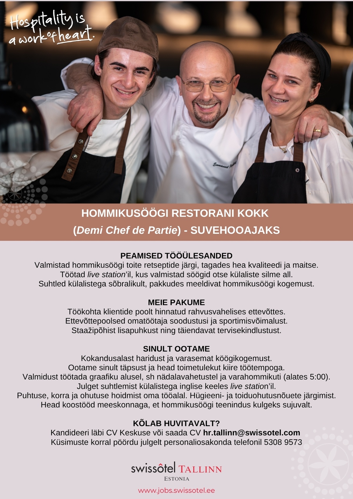 SWISSOTEL ESTONIA OÜ Hommikusöögi restorani kokk (Demi Chef de Partie) SUVEHOOAJAKS