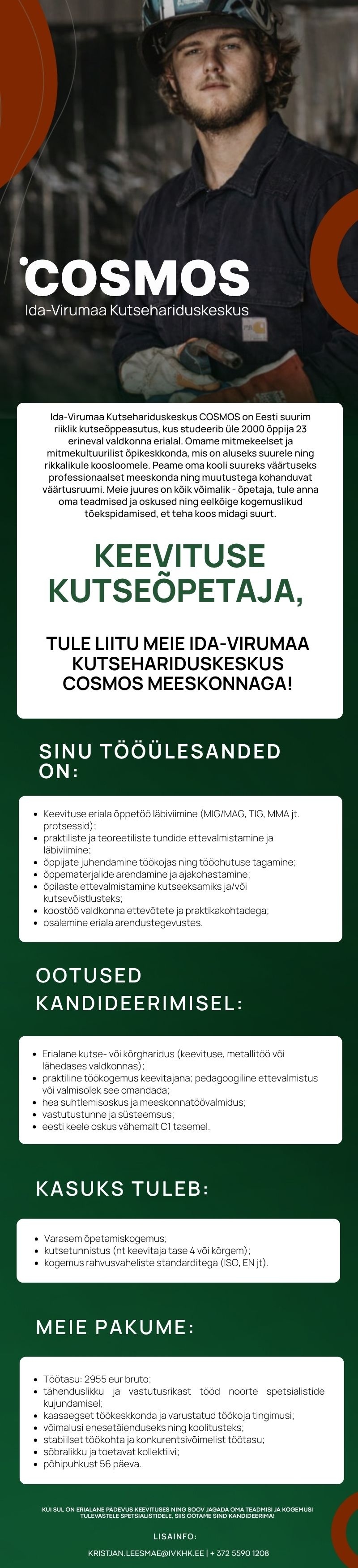 Ida-Virumaa Kutsehariduskeskus Ida-Virumaa Kutsehariduskeskus COSMOS ootab KEEVITUSE kutseõpetajat oma meeskonda!