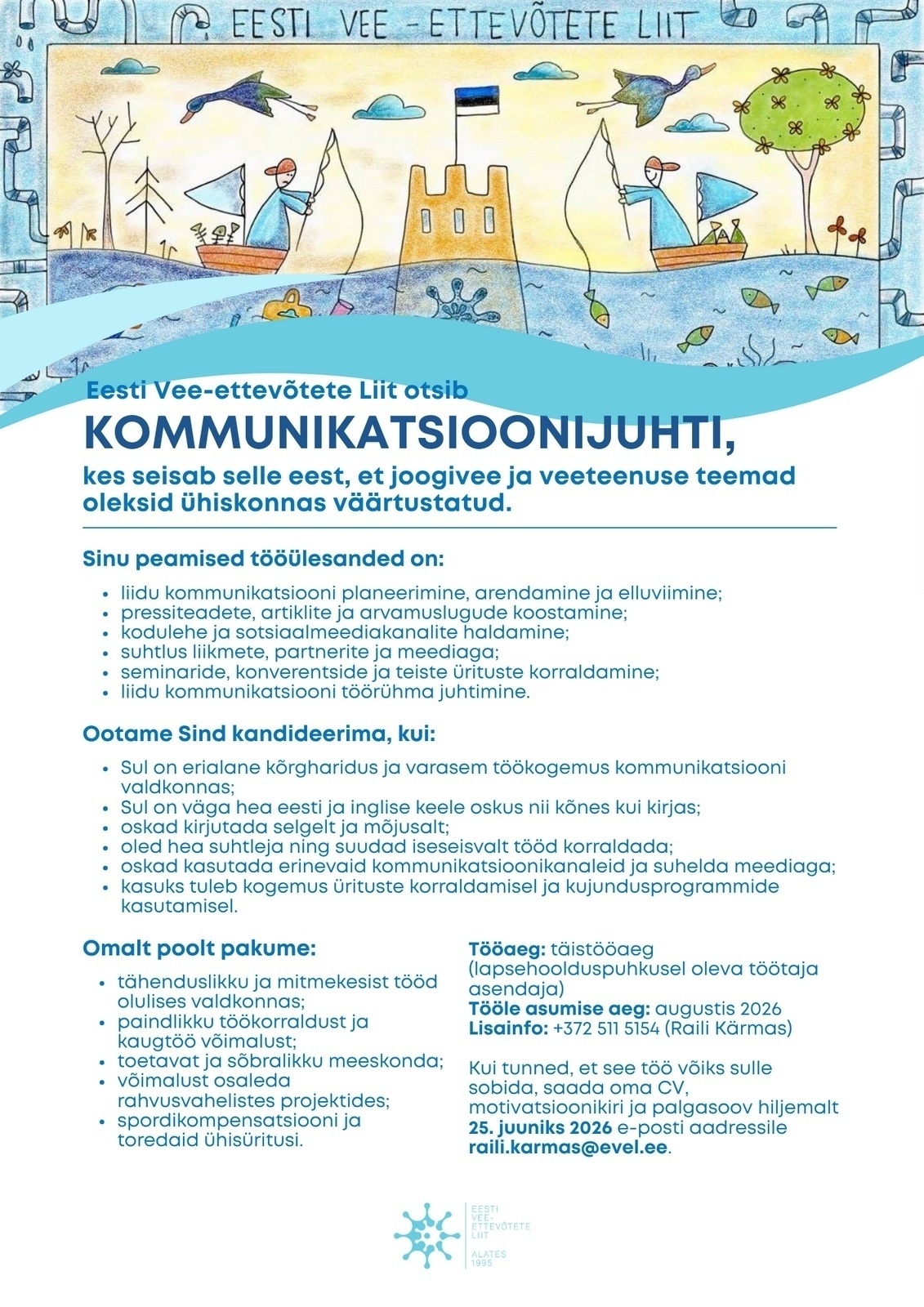 Eesti Vee-ettevõtete Liit Kommunikatsioonijuht (tähtajaline, lapsehoolduspuhkuse ajaks)