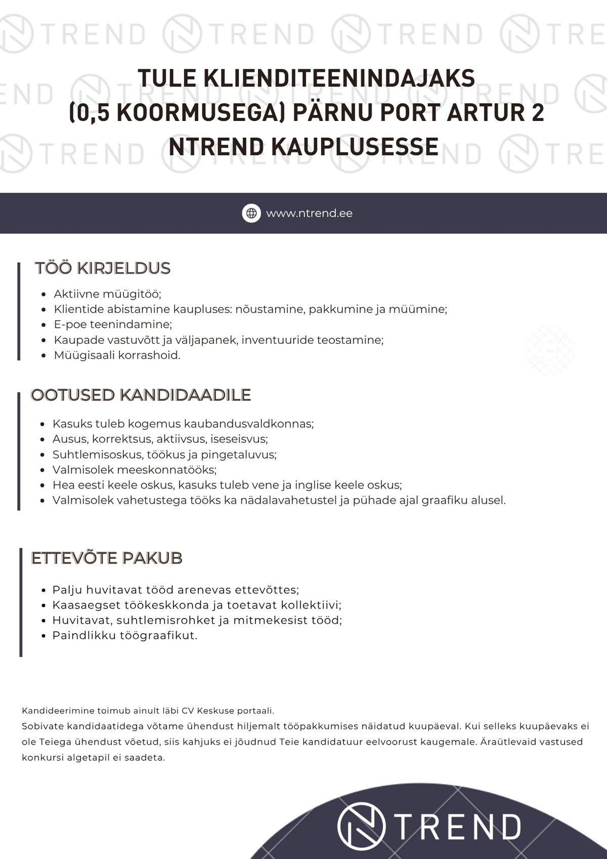 N-KAUBANDUS OÜ Tule KLIENDITEENINDAJAKS (0,5 KOORMUSEGA) PORT ARTUR 2 NTREND kauplusesse