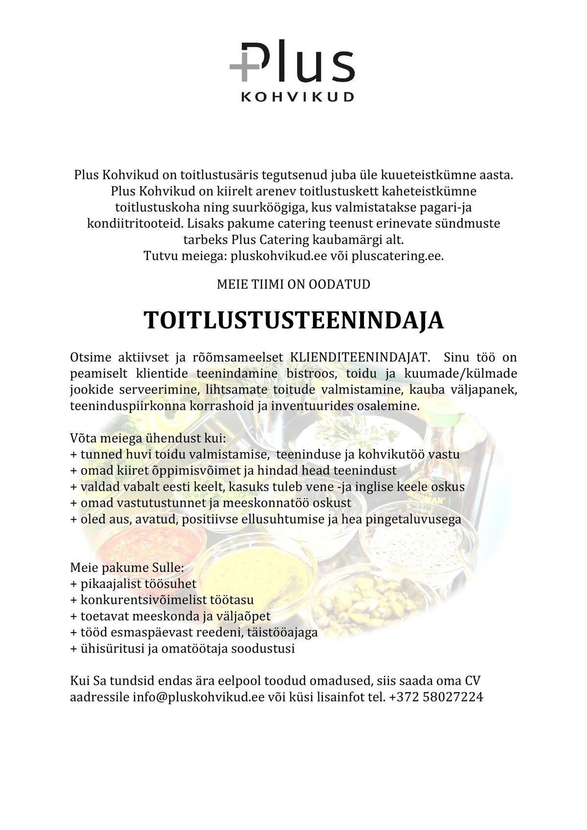 Plus Kohvikud OÜ Toitlustusteenindaja (ei otsi suvetöötajat)