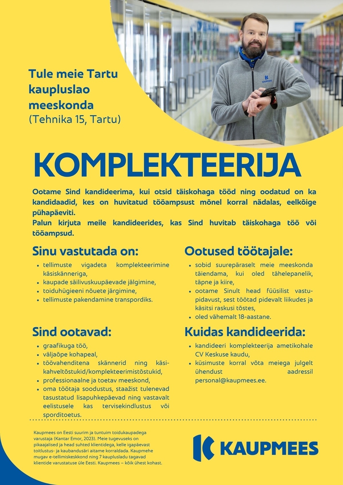AS Kaupmees & KO Komplekteerija Tartusse (täiskoormusega või ainult pühapäeviti)
