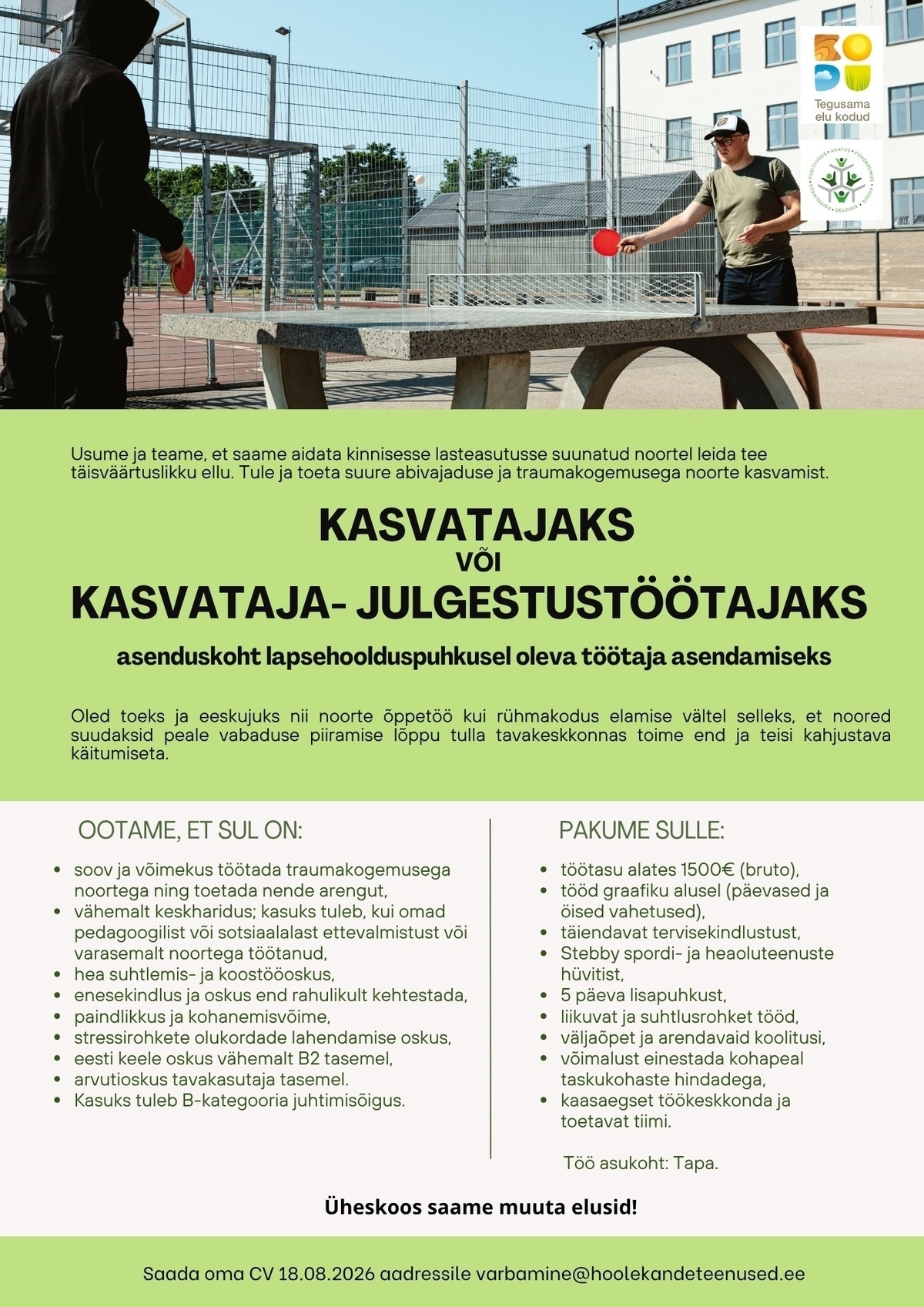 AS HOOLEKANDETEENUSED VÕIMALUSTE LOOJA kasvatajana või kasvataja-julgestustöötajana Valgejõe keskuses