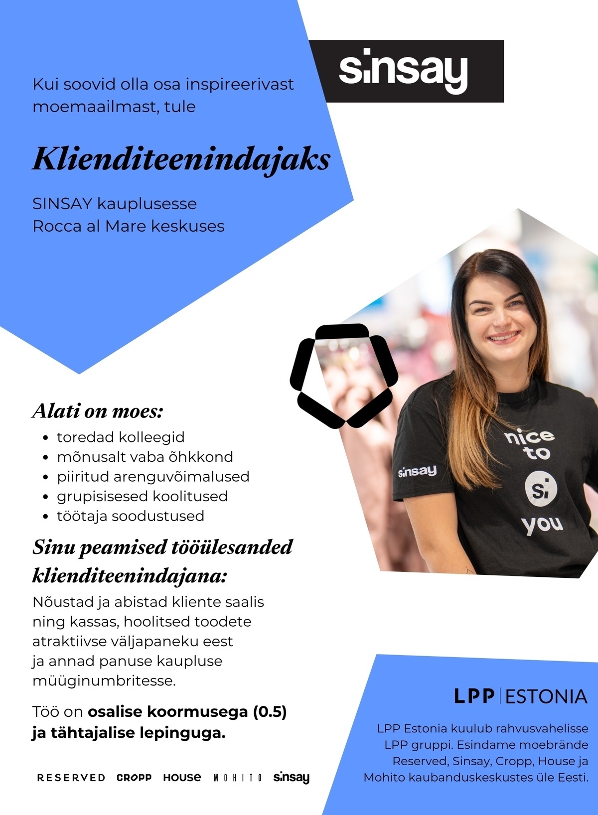 LPP Estonia OÜ Klienditeenindaja SINSAY kauplusesse Rocca al Mare keskuses! (osaline töökoormus)