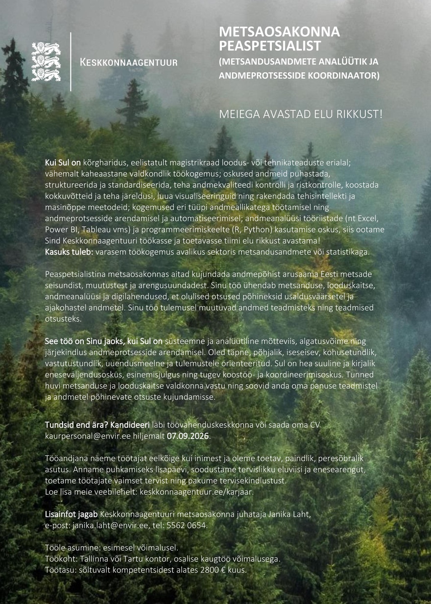 Keskkonnaagentuur PEASPETSIALIST (METSANDUSANDMETE ANALÜÜTIKA JA ANDMEPROTSESSIDE KOORDINAATOR)