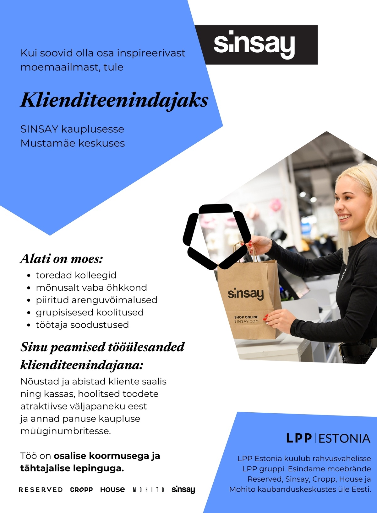 LPP Estonia OÜ Klienditeenindaja SINSAY kauplusesse Mustamäe keskuses! (osaline töökoormus)