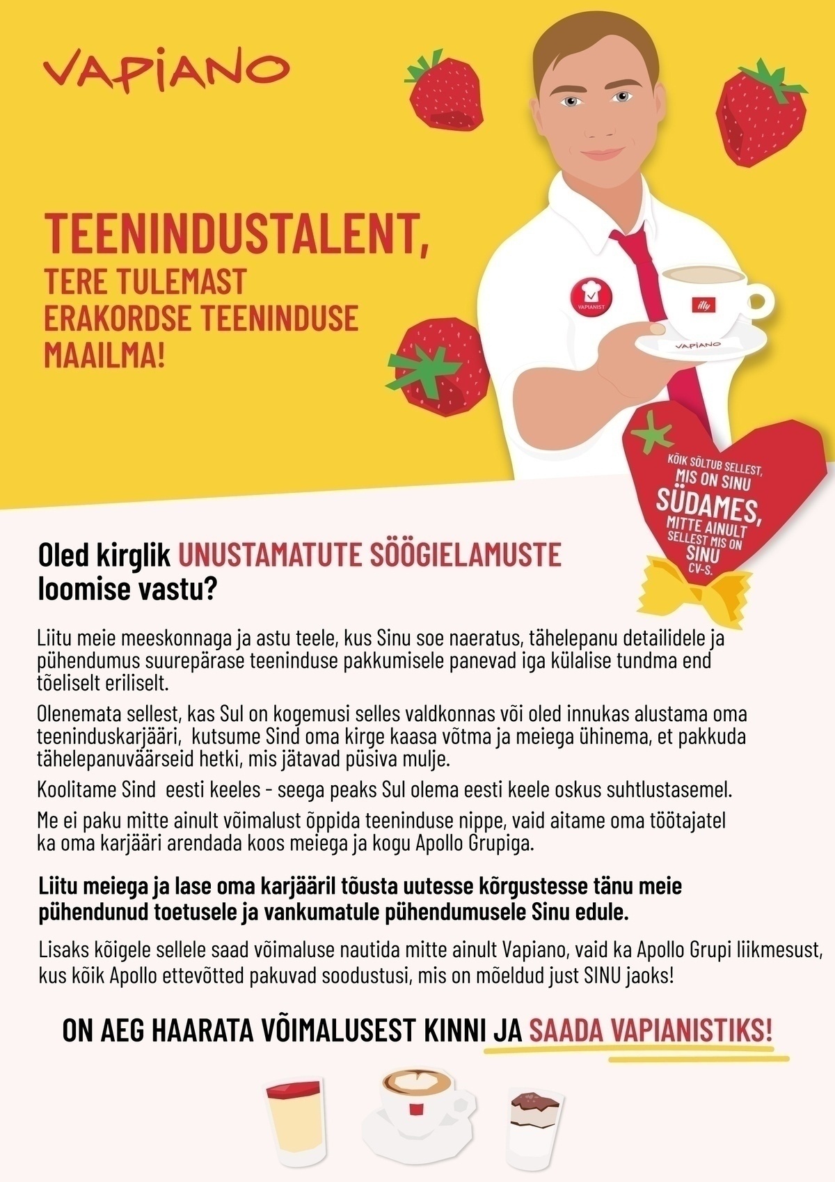 Vapi People OÜ Ülemiste VAPIANO kutsub oma tiimi TEENINDAJAT (0,75 koormusega)!