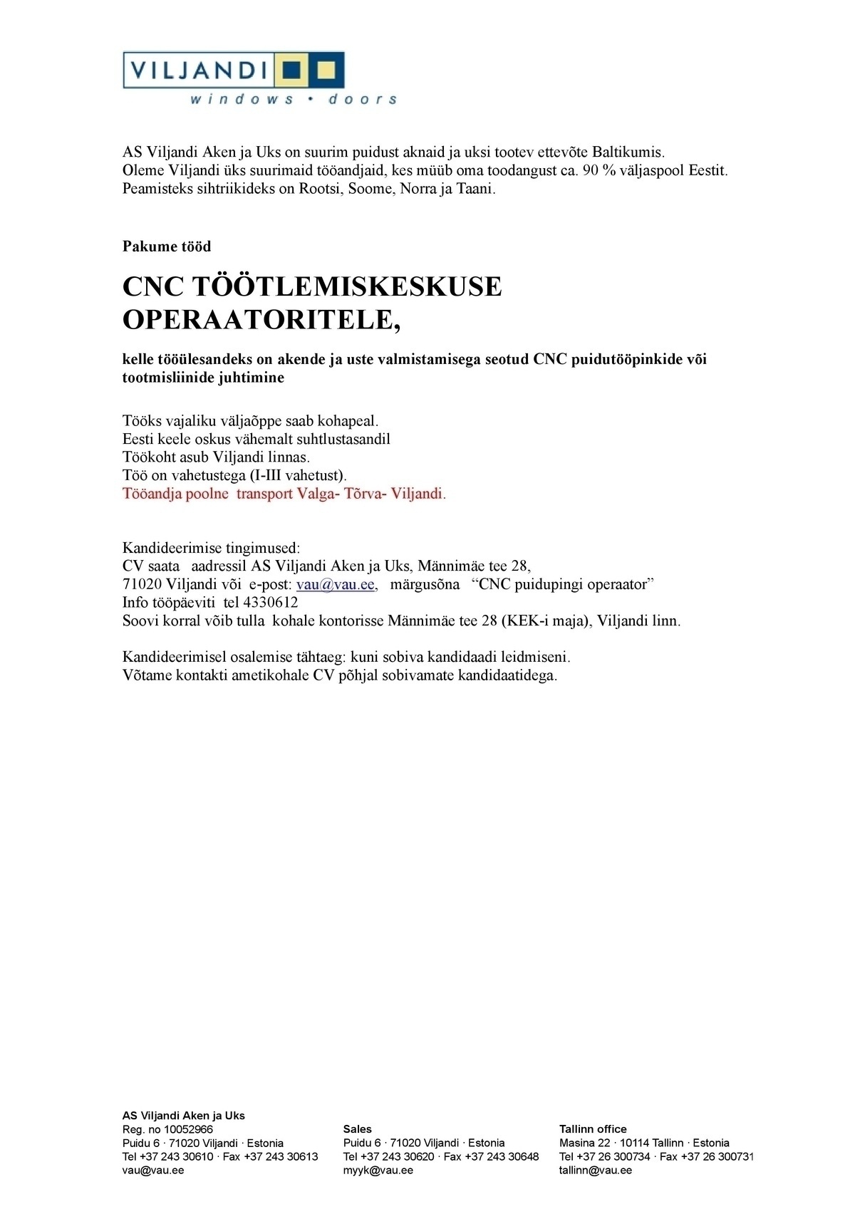 Viljandi Aken ja Uks AS CNC TÖÖTLEMISKESKUSE OPERAATOR