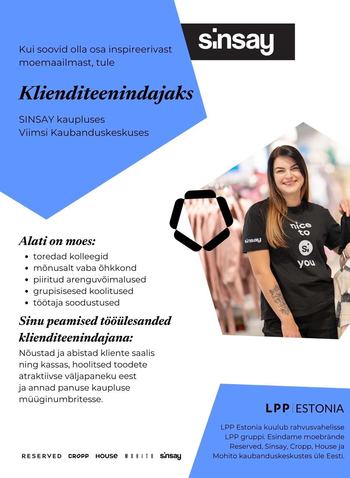 LPP Estonia OÜ Klienditeenindaja peagi avatavasse SINSAY kauplusesse Viimsi Kaubanduskeskuses! (osaline koormus)