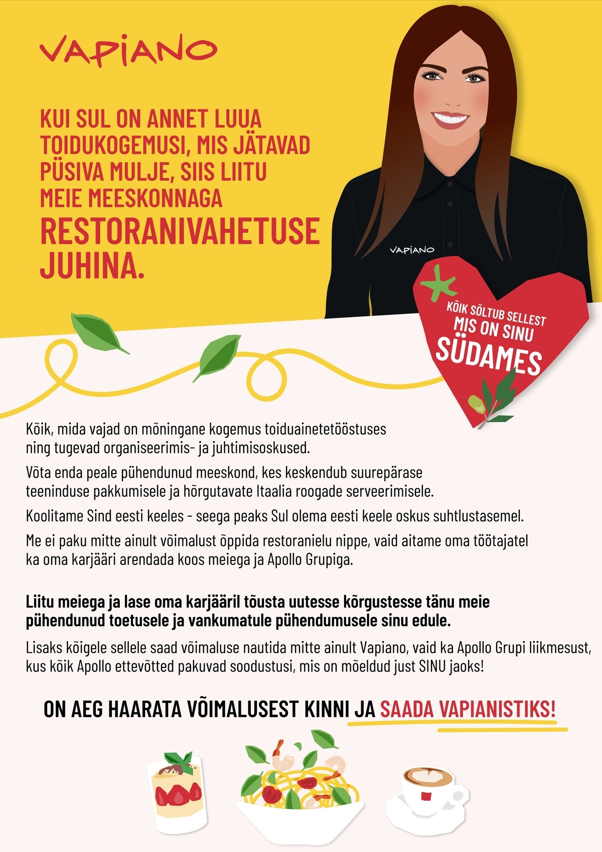 Vapi People OÜ Viimsi Vapiano otsib oma tiimi tegusat ja särasilmset vahetusevanemat!