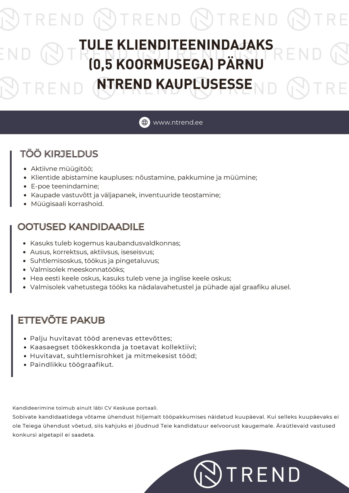 N-KAUBANDUS OÜ TULE KLIENDITEENINDAJAKS (0,5 koormusega) PÄRNU NTREND KAUPLUSESSE