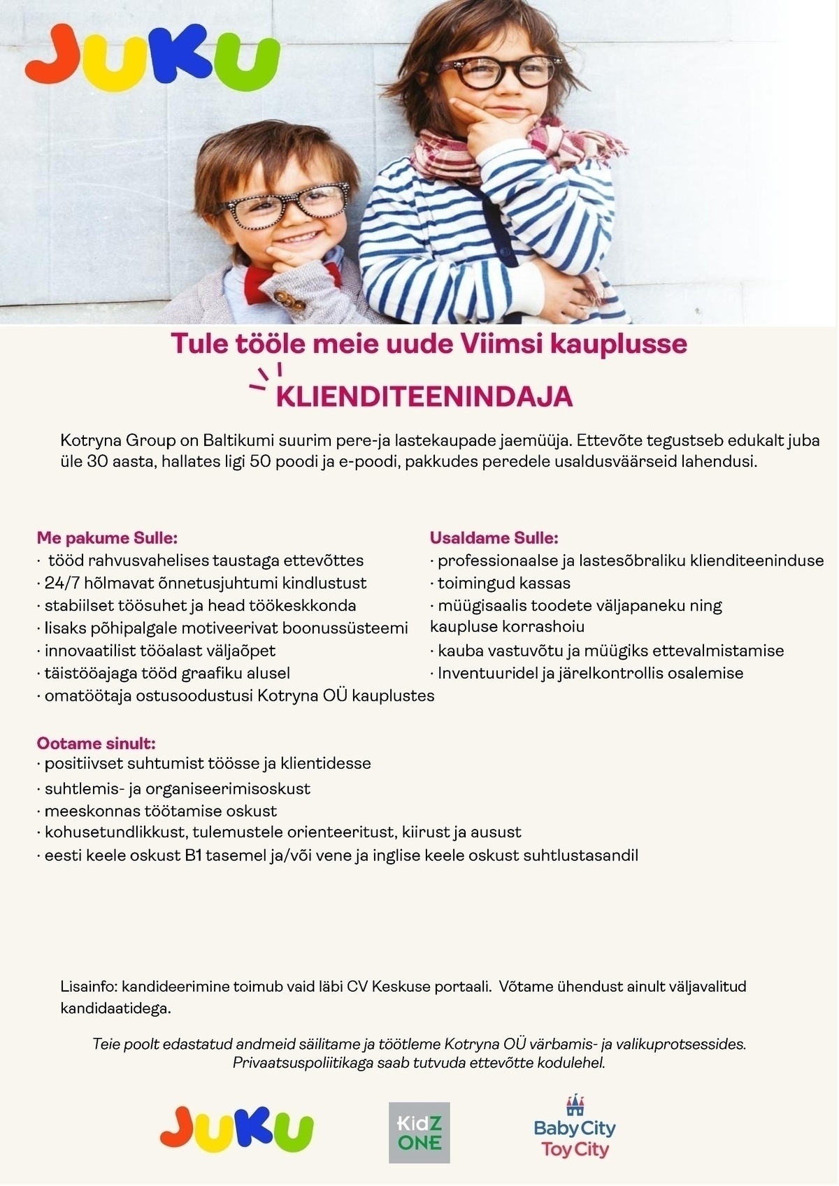Kotryna OÜ Otsime klienditeenindajat uude Viimsi JUKU kauplusse!