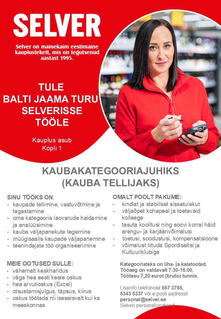 Selver Kaubakategooriajuht (kauba tellija) Balti Jaama Turu Selveris