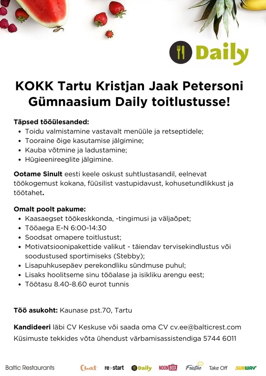 Baltic Restaurants Estonia AS KOKK Tartu Kristjan Jaak Petersoni Gümnaasiumi Daily toitlustusse!