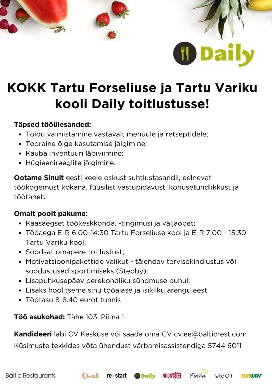 Baltic Restaurants Estonia AS KOKK Tartu Forseliuse ja Tartu Variku kooli Daily toitlustusse!