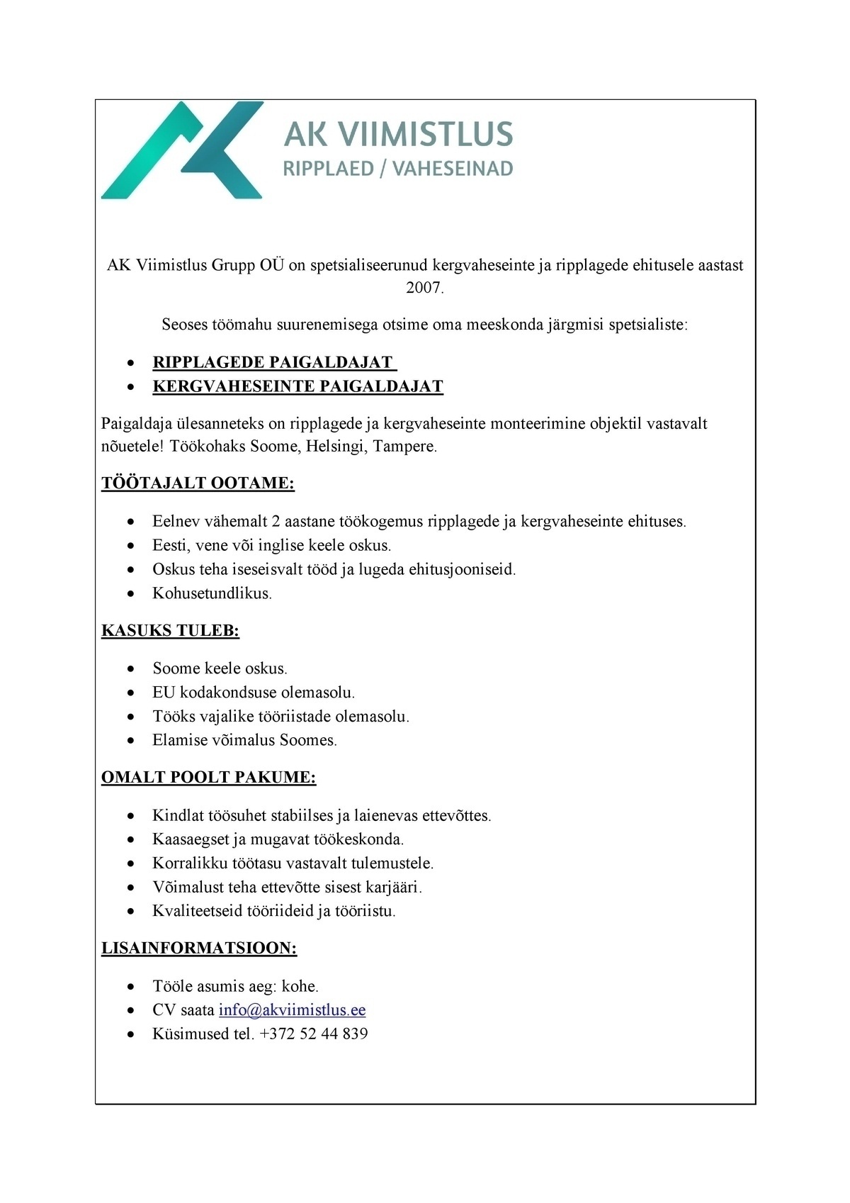 AK VIIMISTLUS GRUPP OÜ KERGVAHESEINTE JA RIPPLAGEDE PAIGALDAJA