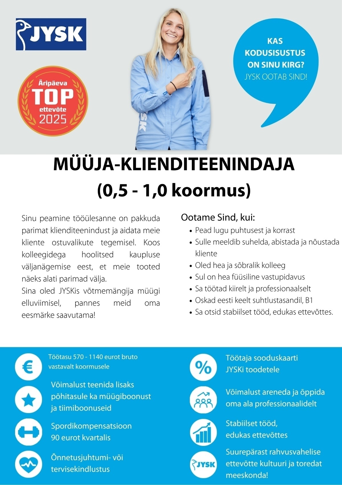 JYSK Linnen´n Furniture OÜ Müüja-klienditeenindaja Ülemiste JYSK (0,5-1,0 koormus)
