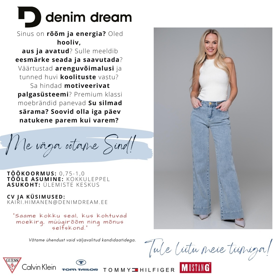 Põldma Kaubanduse AS Tommy Hilfiger, Ralph Lauren, Calvin Klein, Guess jt - Tule liitu DENIM DREAM kaupluse tiimiga! (ÜLEMISTE KESKUS)