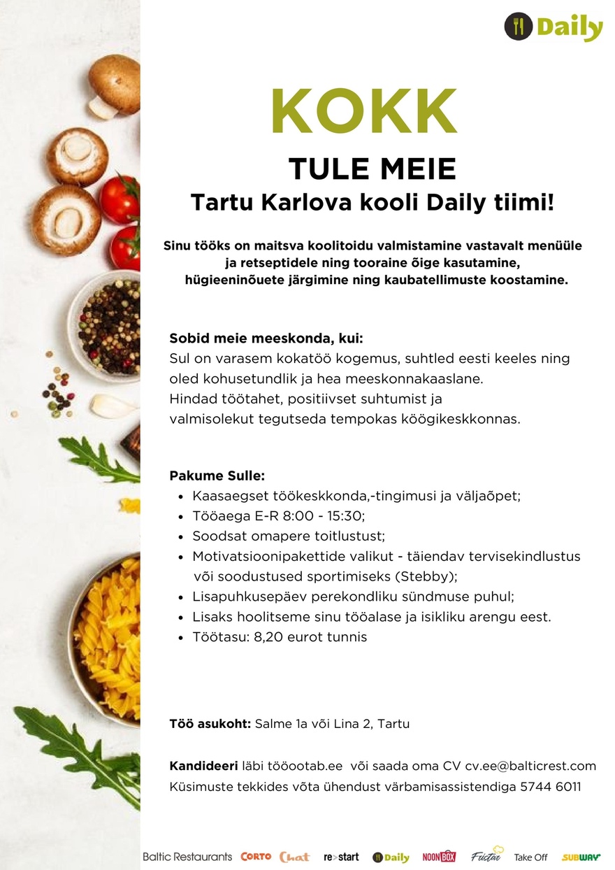 Baltic Restaurants Estonia AS KOKK Tartu Karlova Kooli Daily toitlustusse!