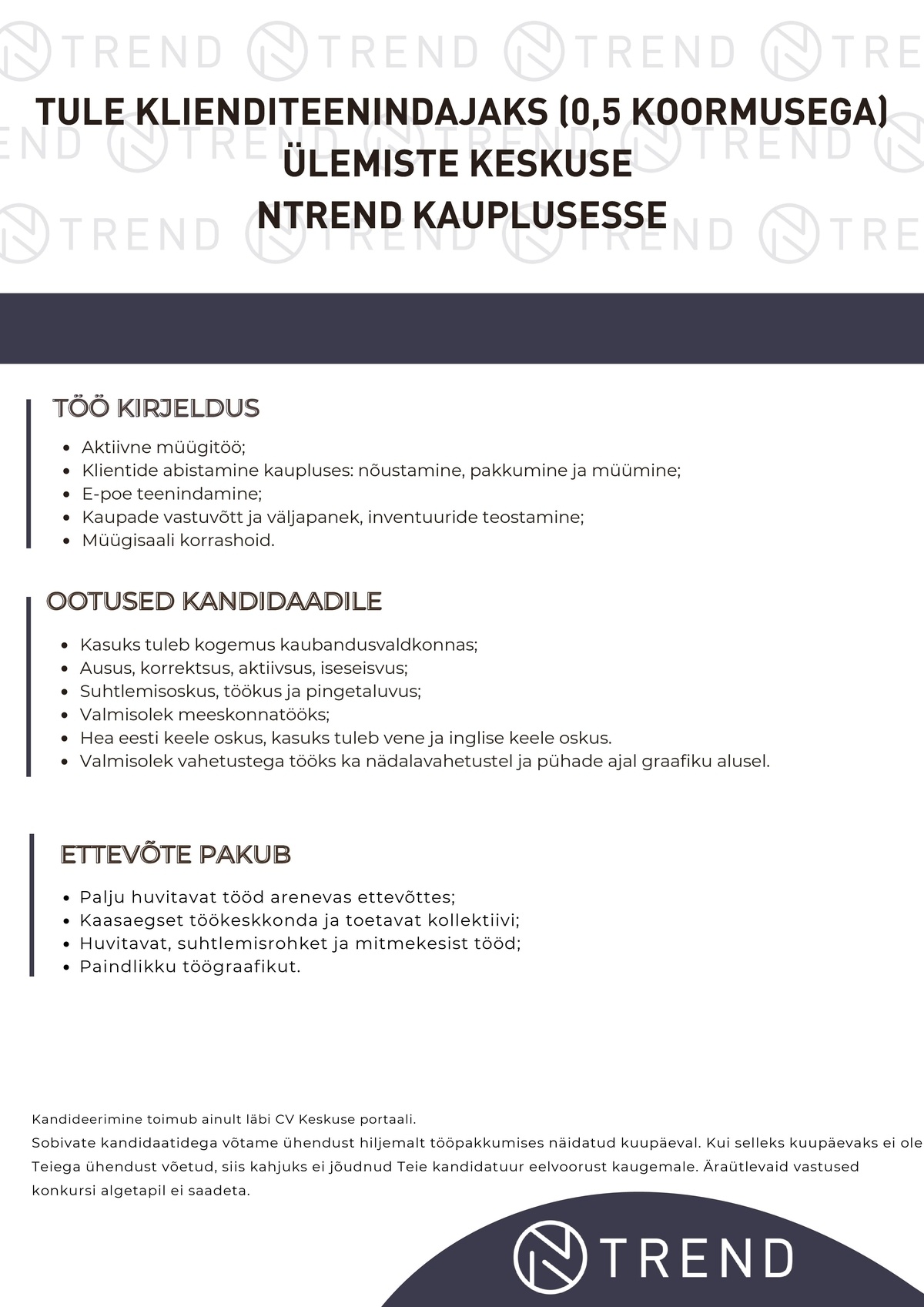 N-KAUBANDUS OÜ TULE KLIENDITEENINDAJAKS (0,5 koormusega) ÜLEMISTE NTREND KAUPLUSESSE
