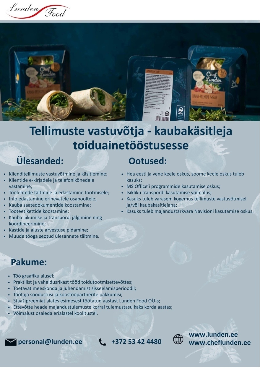 Lunden Food OÜ Tellimuste vastuvõtja - kaubakäsitleja toiduainetööstusesse (lapsehoolduspuhkusel oleva töötaja asendaja)