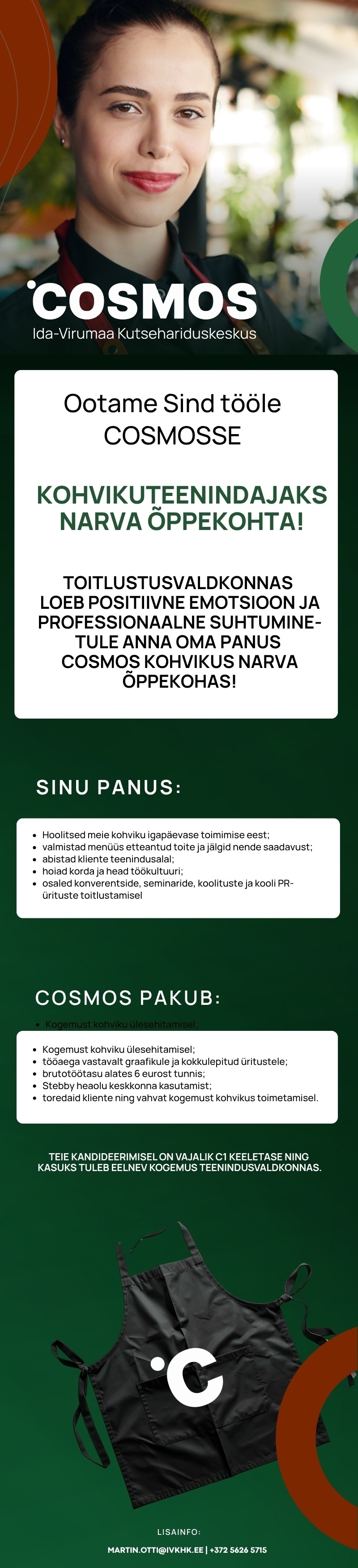 Ida-Virumaa Kutsehariduskeskus COSMOS Narva õppekoha KOHVIKUTEENINDAJA, ootame Sind oma meeskonda!