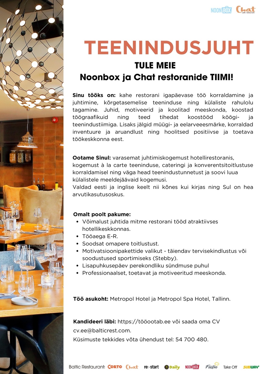 Baltic Restaurants Estonia AS TEENINDUSJUHT Metropol Hotell Noonbox ja Chat restoranidele!