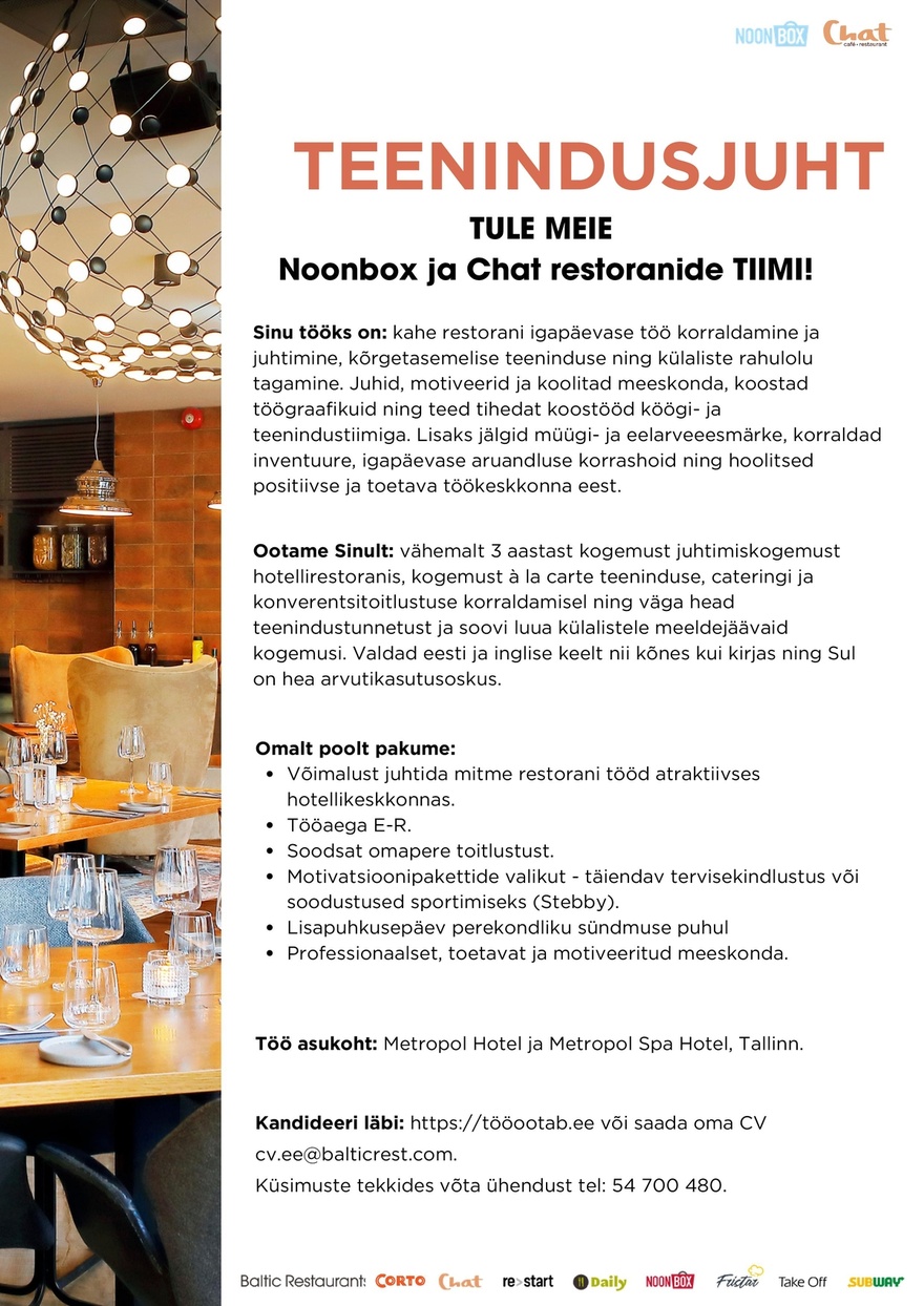 Baltic Restaurants Estonia AS TEENINDUSJUHT Metropol Hotel Noonbox ja Chat restoranidele!