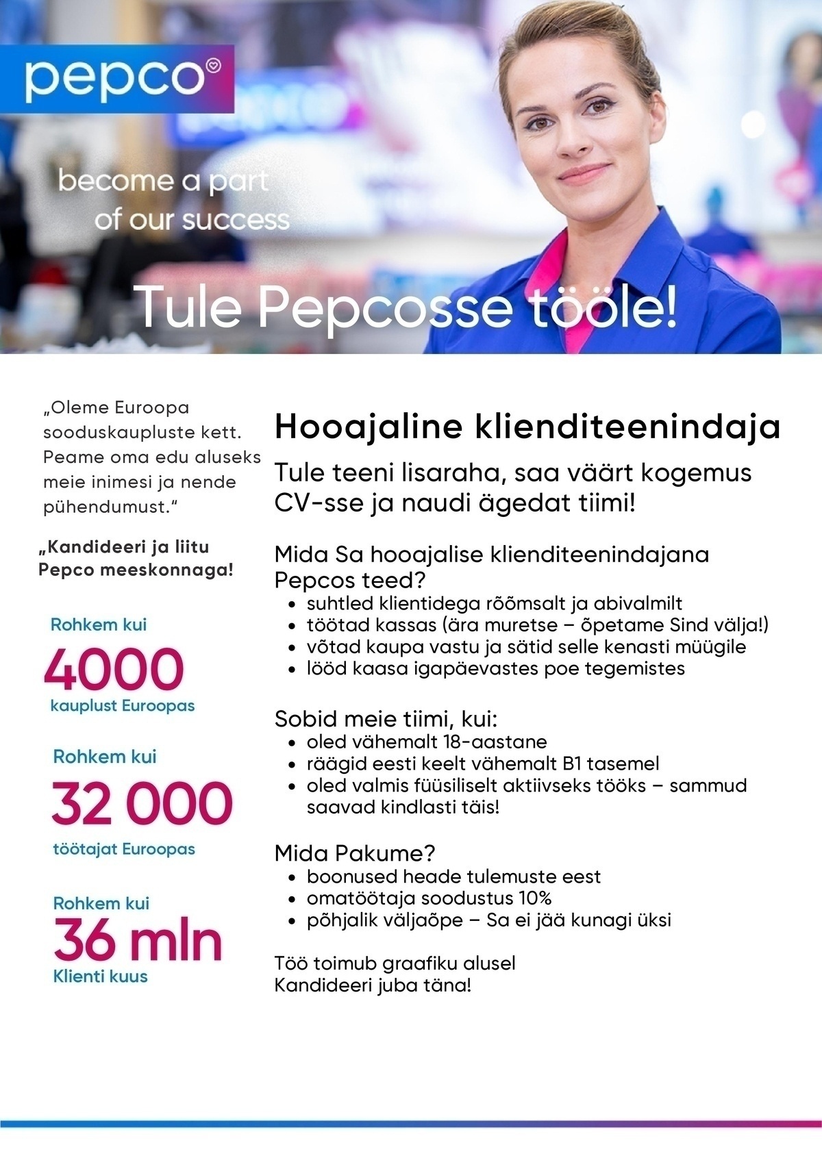 Pepco Estonia OÜ Hooajaline klienditeenindaja Lõunakeskuse PEPCO kauplusesse (0,75 kohaga))