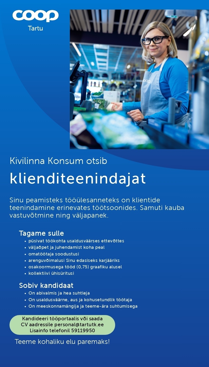 Tartu Tarbijate Kooperatiiv TÜH Klienditeenindaja (Coop Tartu Kivilinna Konsum)