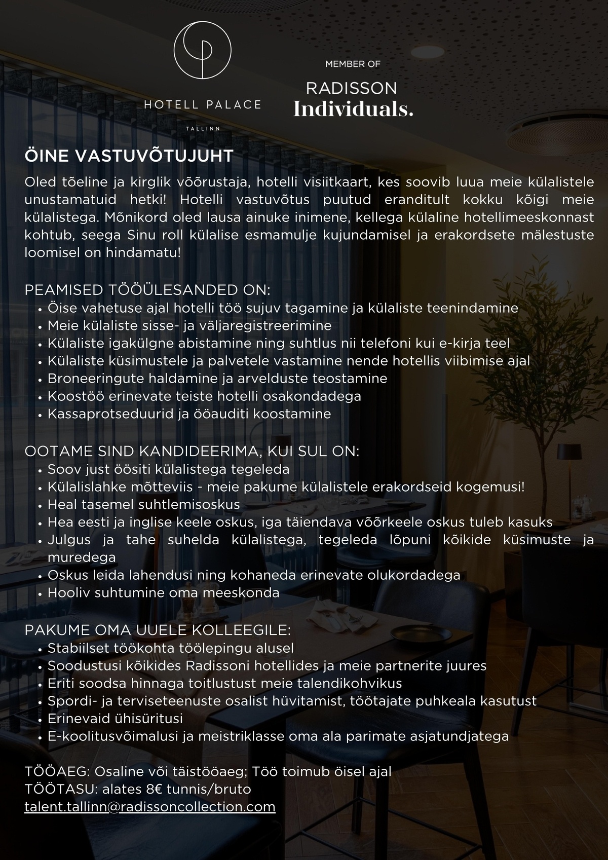 Palace Hotel Tallinn, a Member of Radisson Individuals ÖINE VASTUVÕTU ADMINISTRAATOR, Palace Hotel Tallinn, a Member of Radisson Individuals