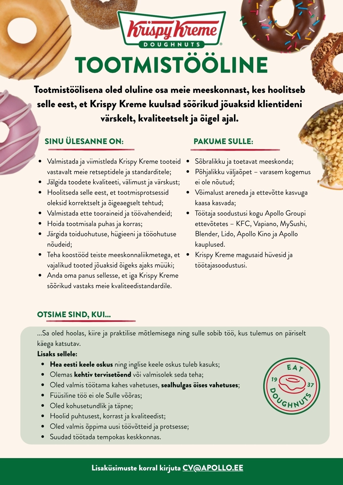 APL Sweets OÜ Peagi kesklinnas avatav Krispy Kreme otsib oma tiimi tootmistöölisi!