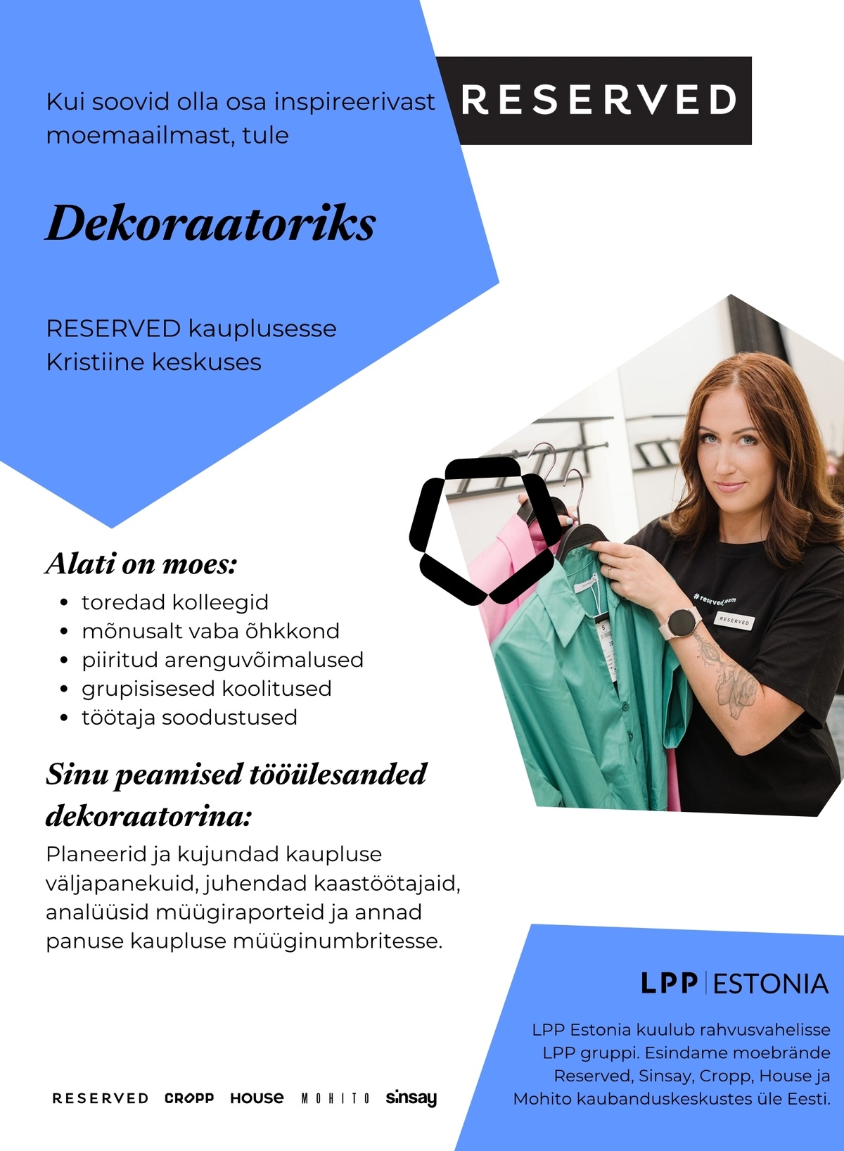 LPP Estonia Dekoraator Kristiine keskuse RESERVED kauplusesse!